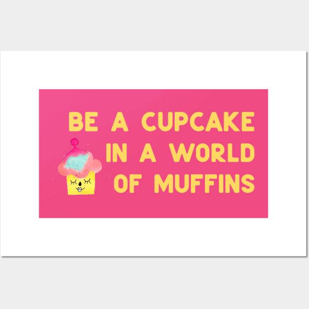 Be a cupcake - yellow Wall Art by ninoladesign